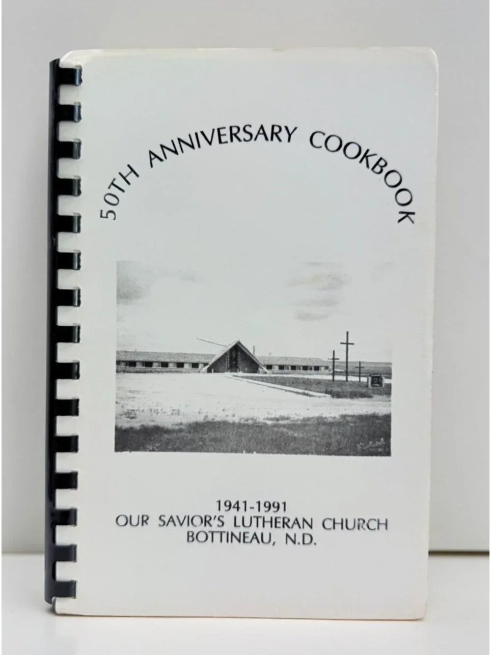 Vintage Church Cookbook Our Saviors Lutheran Bottineu ND 50th Anniversary 1991